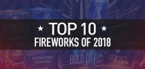 Top 10 Fireworks of 2018