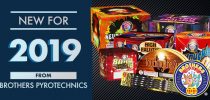 New for 2019 from Brothers Pyrotechnics