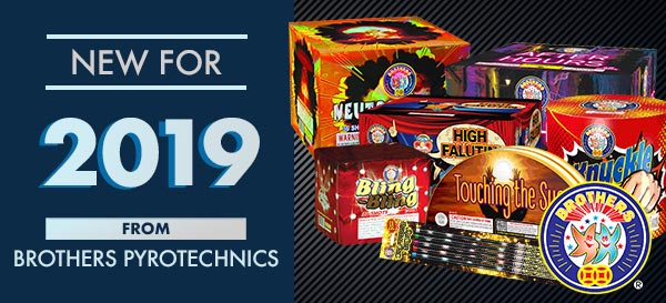New for 2019 from Brothers Pyrotechnics