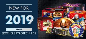 New for 2019 from Brothers Pyrotechnics