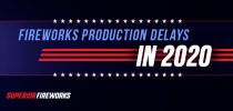 Fireworks Production Delays in 2020