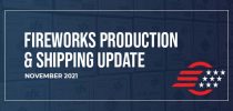 Fireworks Production and Shipping Update, November 2021