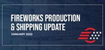 Fireworks Production and Shipping Update - January 2021