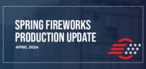Spring Fireworks Production Update