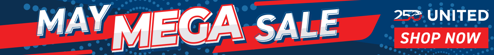 Shop our May Mega Sale for incredible deals storewide!