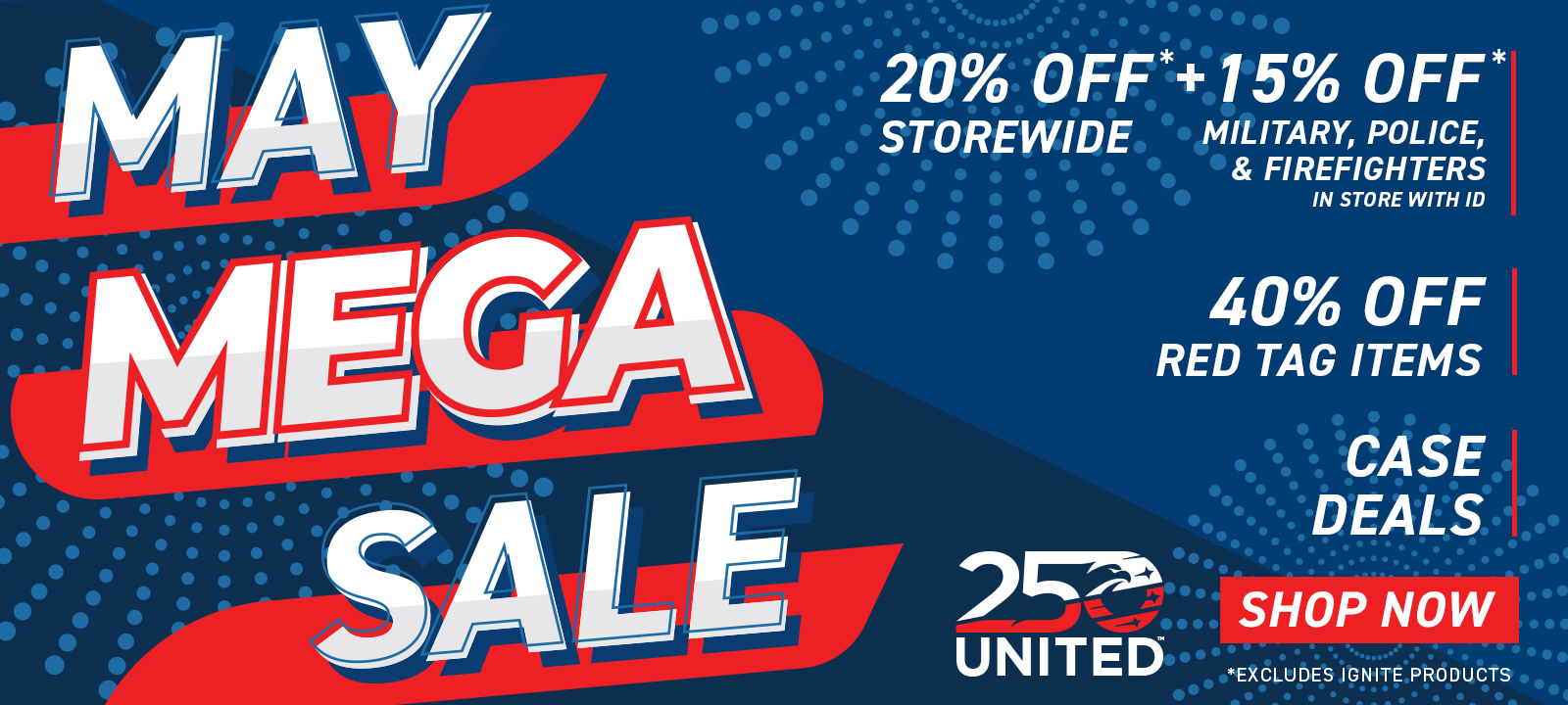 Shop our May Mega Sale for incredible deals storewide!